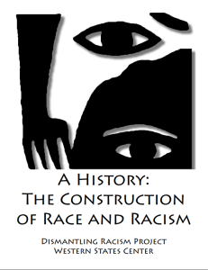 A History: The Construction of Race and Racism